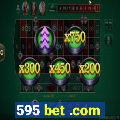 595 bet .com